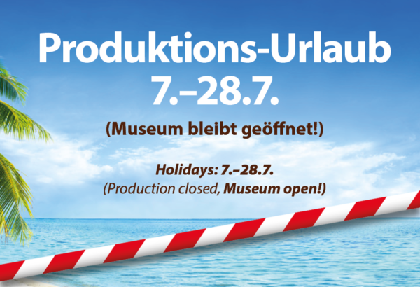 Heindl Schokomuseum Produktiosnurlaub bis 28. Juli
